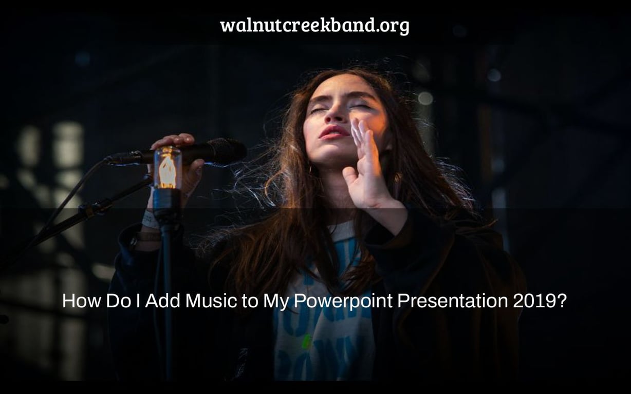How Do I Add Music to My Powerpoint Presentation 2019?
