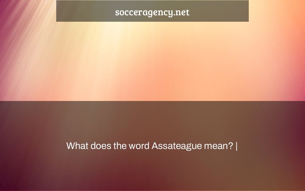 What does the word Assateague mean? |