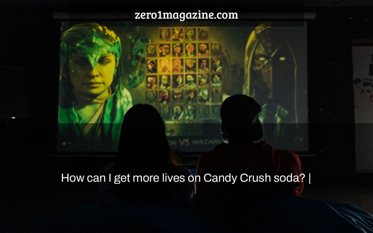 How can I get more lives on Candy Crush soda? |