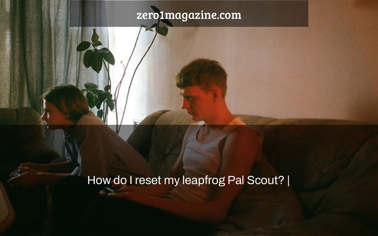 How do I reset my leapfrog Pal Scout? |