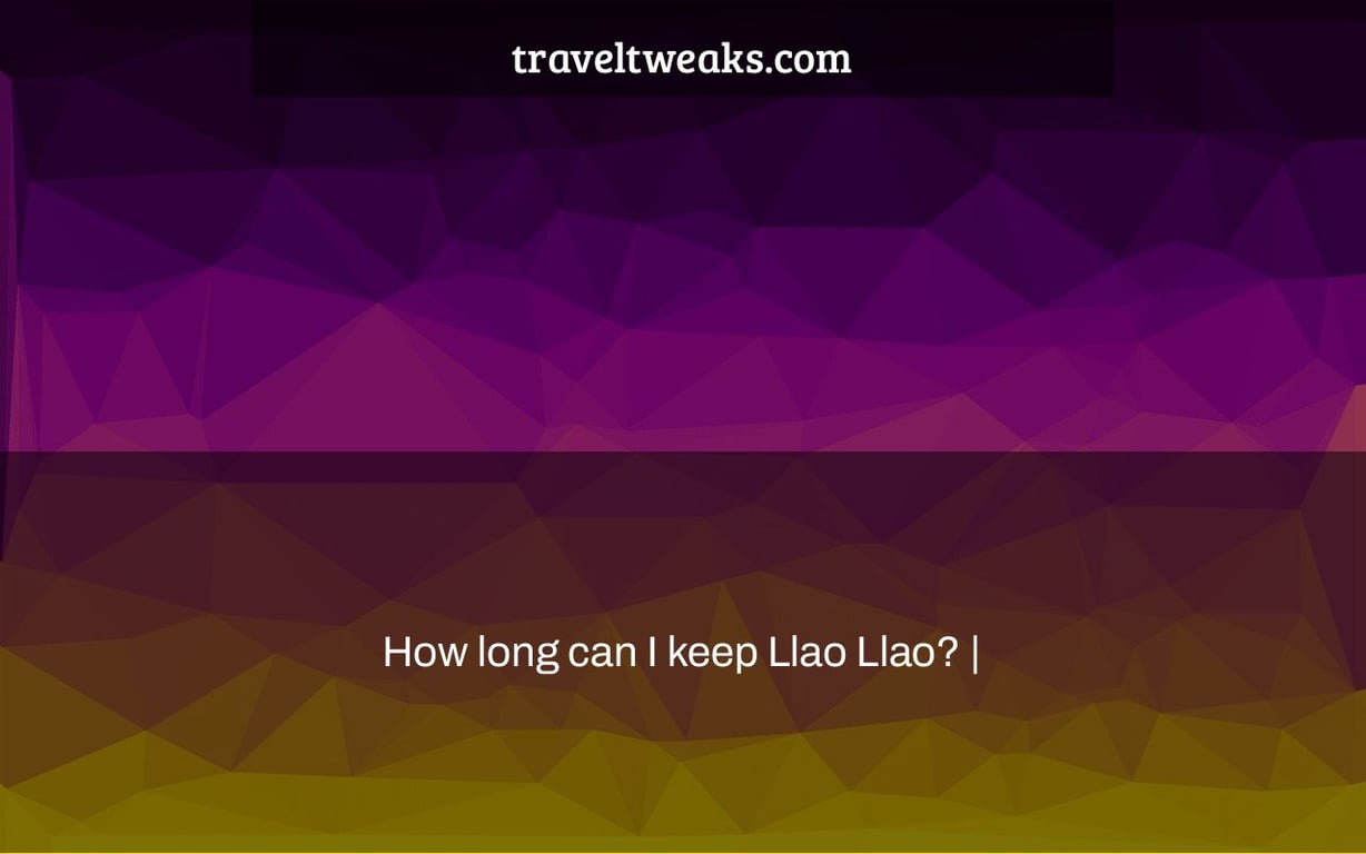 How long can I keep Llao Llao? |