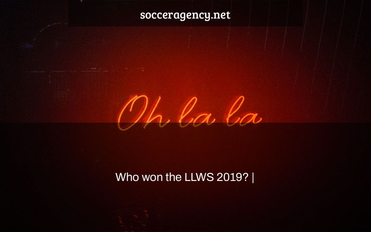 Who won the LLWS 2019? |