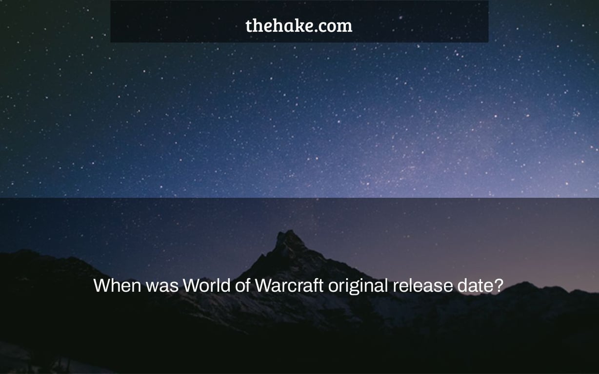 When was World of Warcraft original release date?