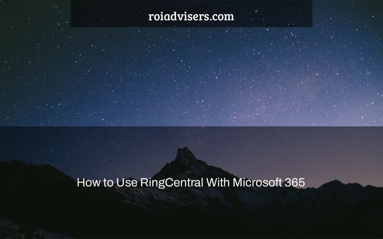 How to Use RingCentral With Microsoft 365