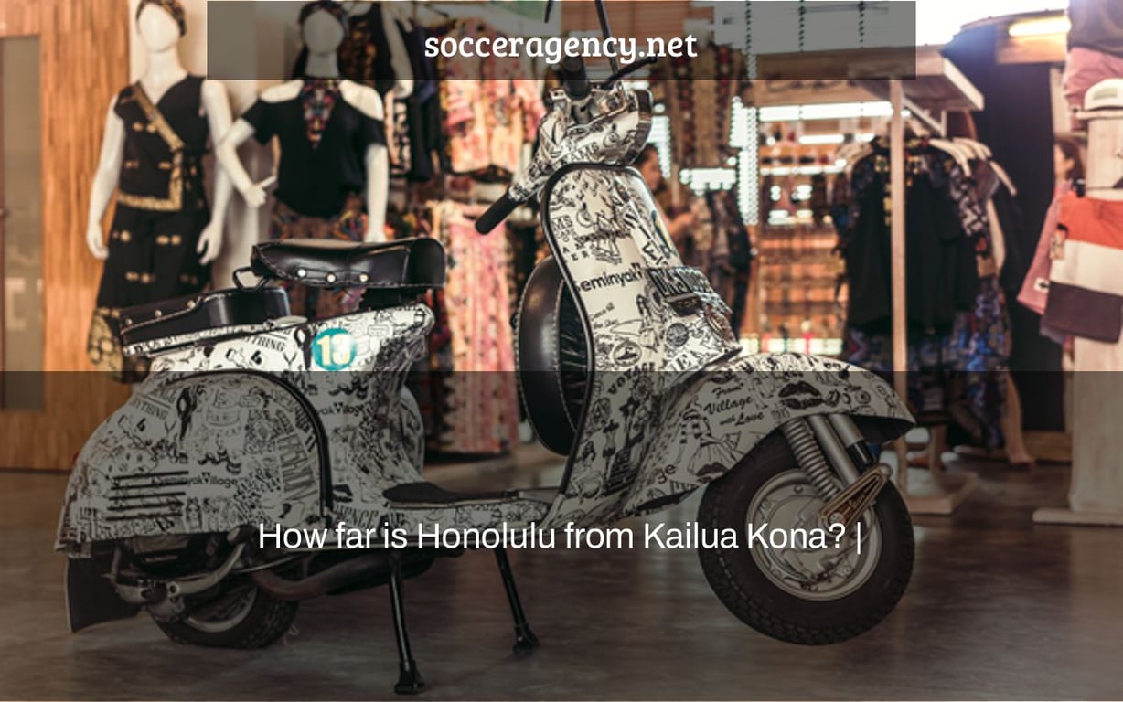 How far is Honolulu from Kailua Kona? |