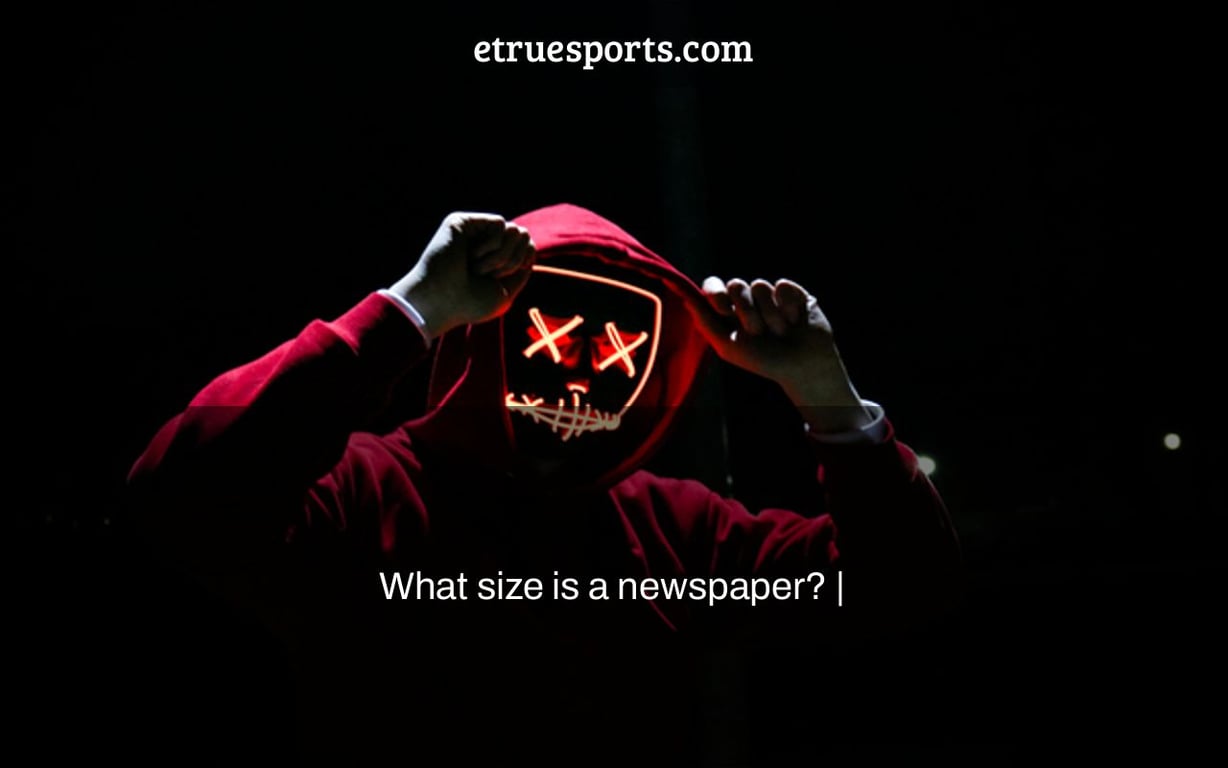 What size is a newspaper? |