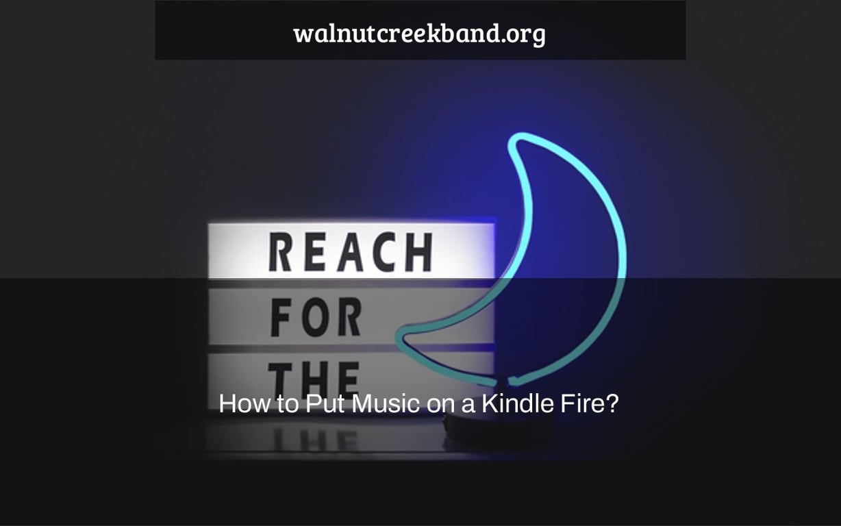 How to Put Music on a Kindle Fire?