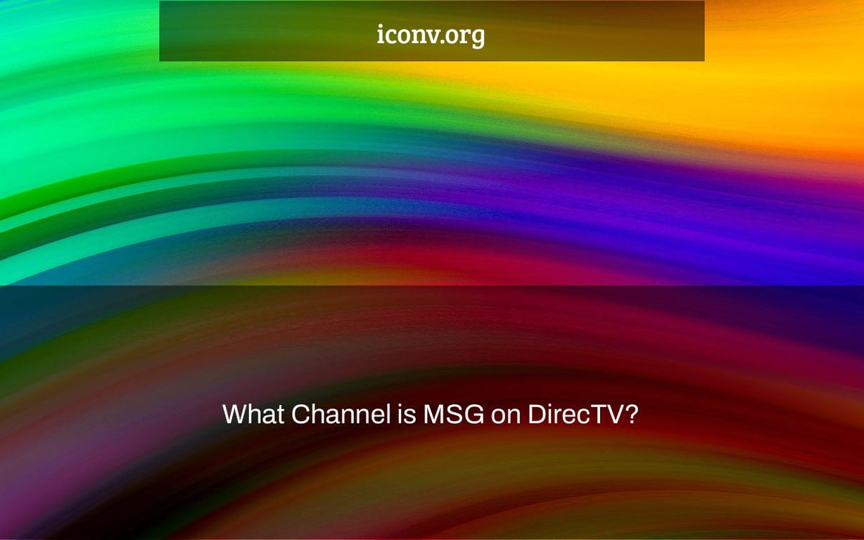 What Channel is MSG on DirecTV?