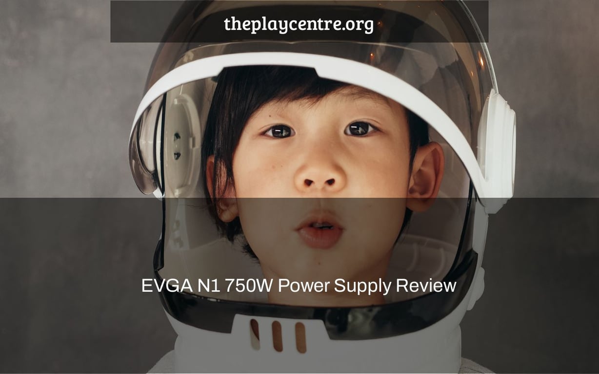 EVGA N1 750W Power Supply Review