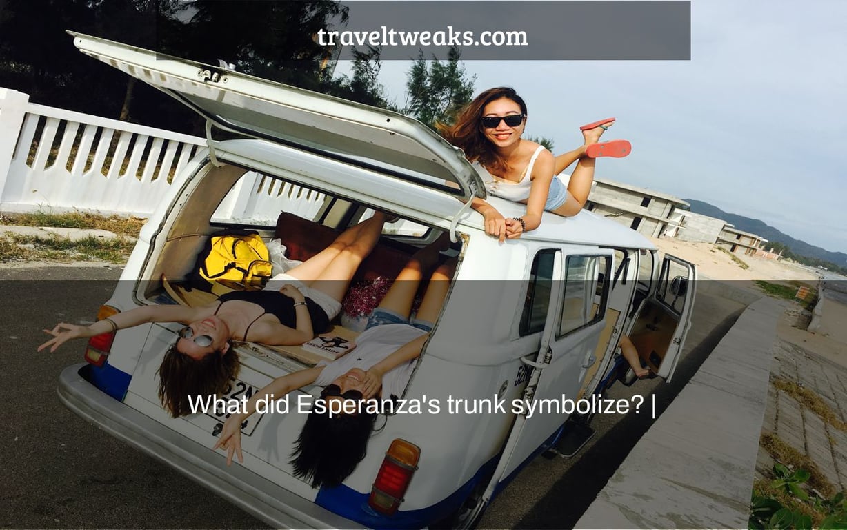 What did Esperanza's trunk symbolize? |