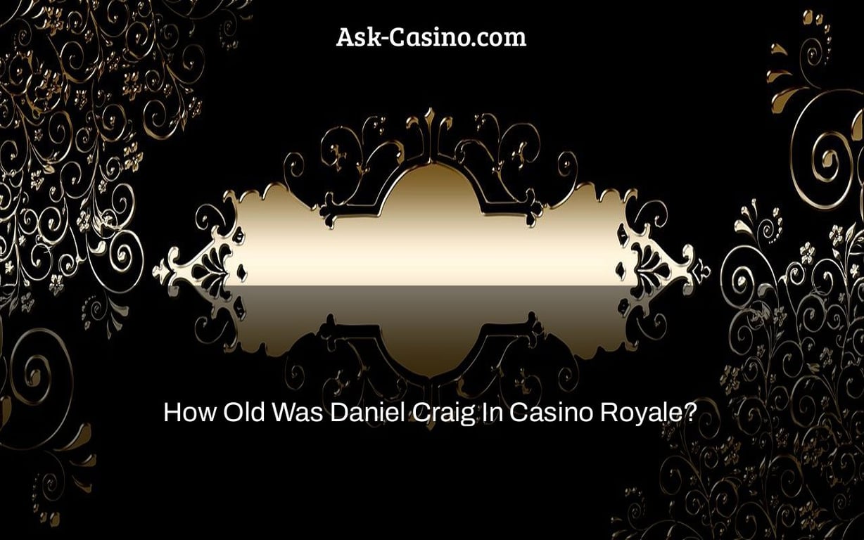 how old was daniel craig in casino royale?