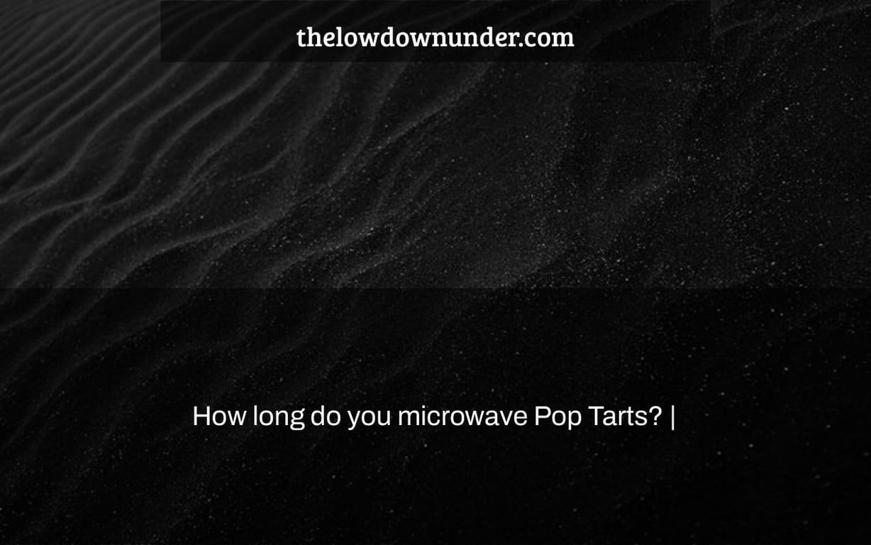 How long do you microwave Pop Tarts? |