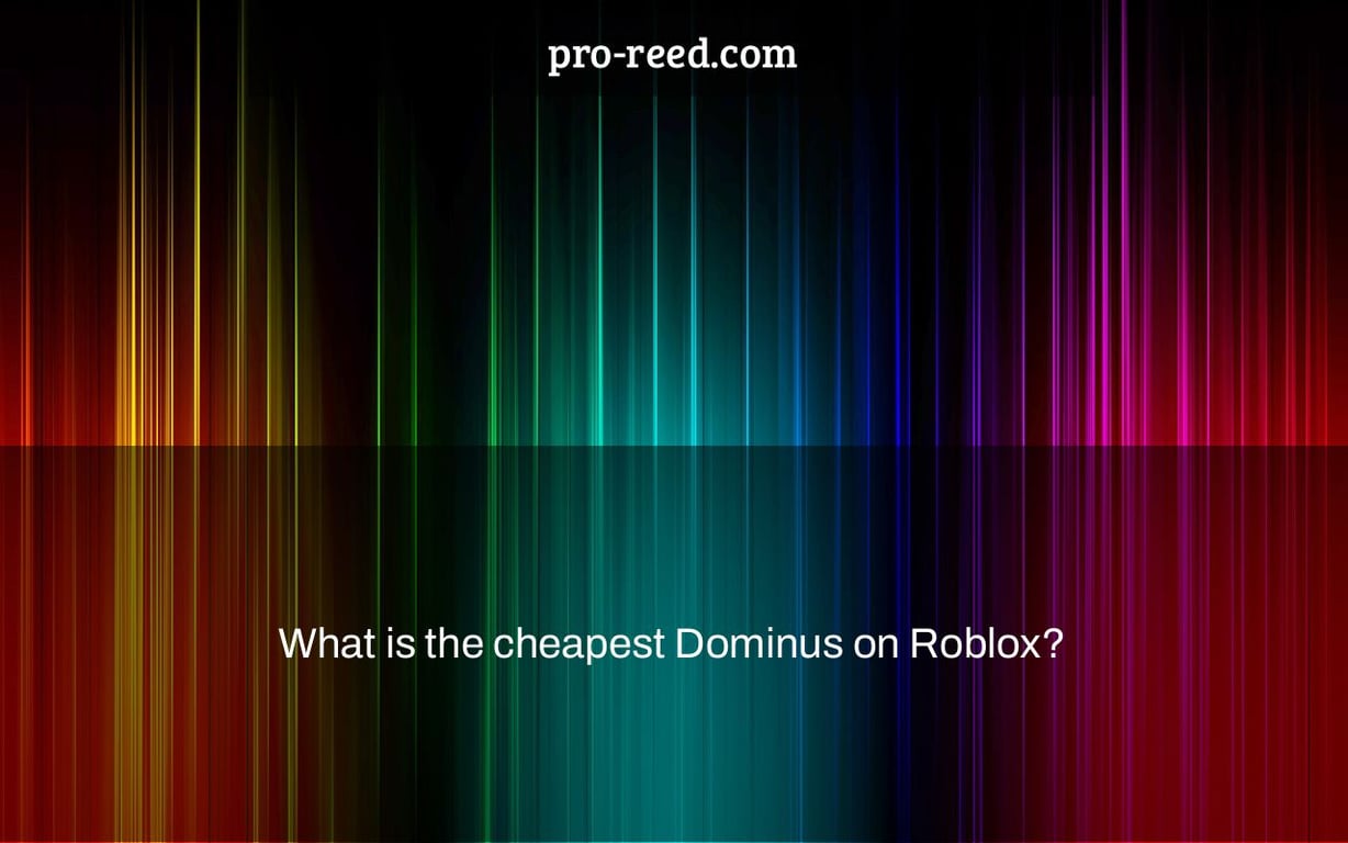 What is the cheapest Dominus on Roblox?