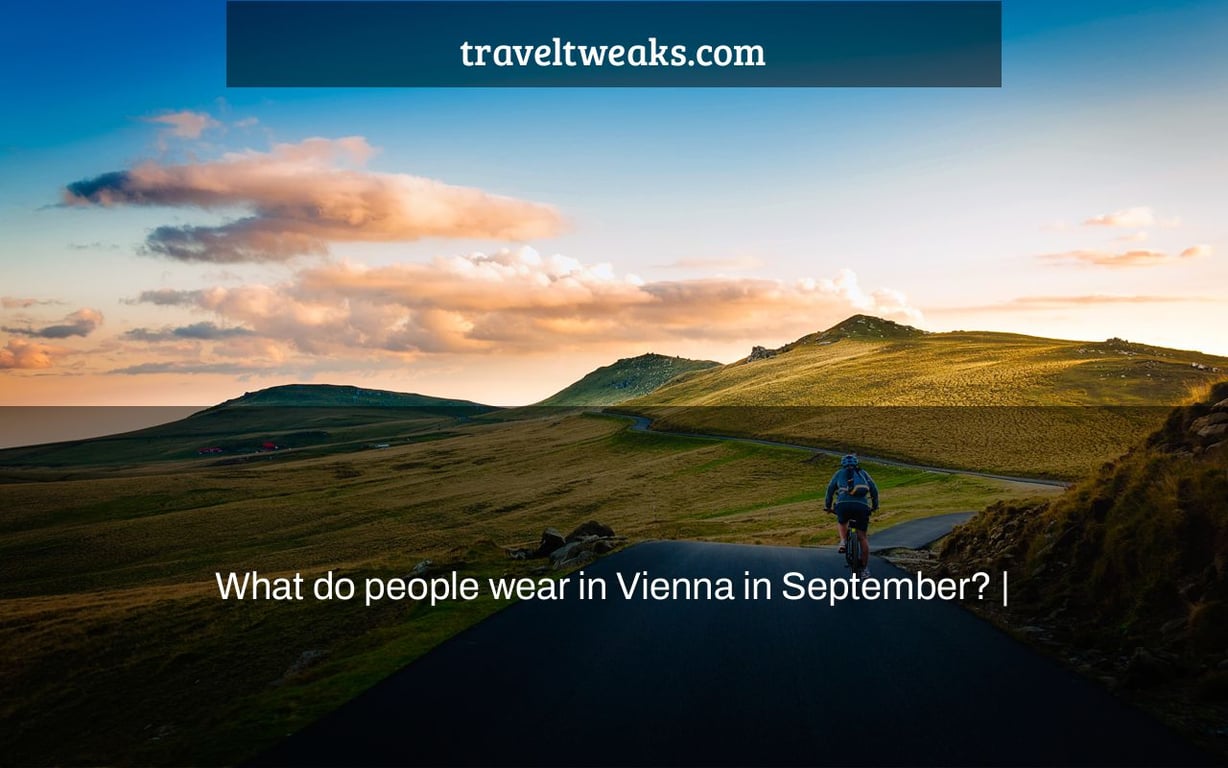 What do people wear in Vienna in September? |