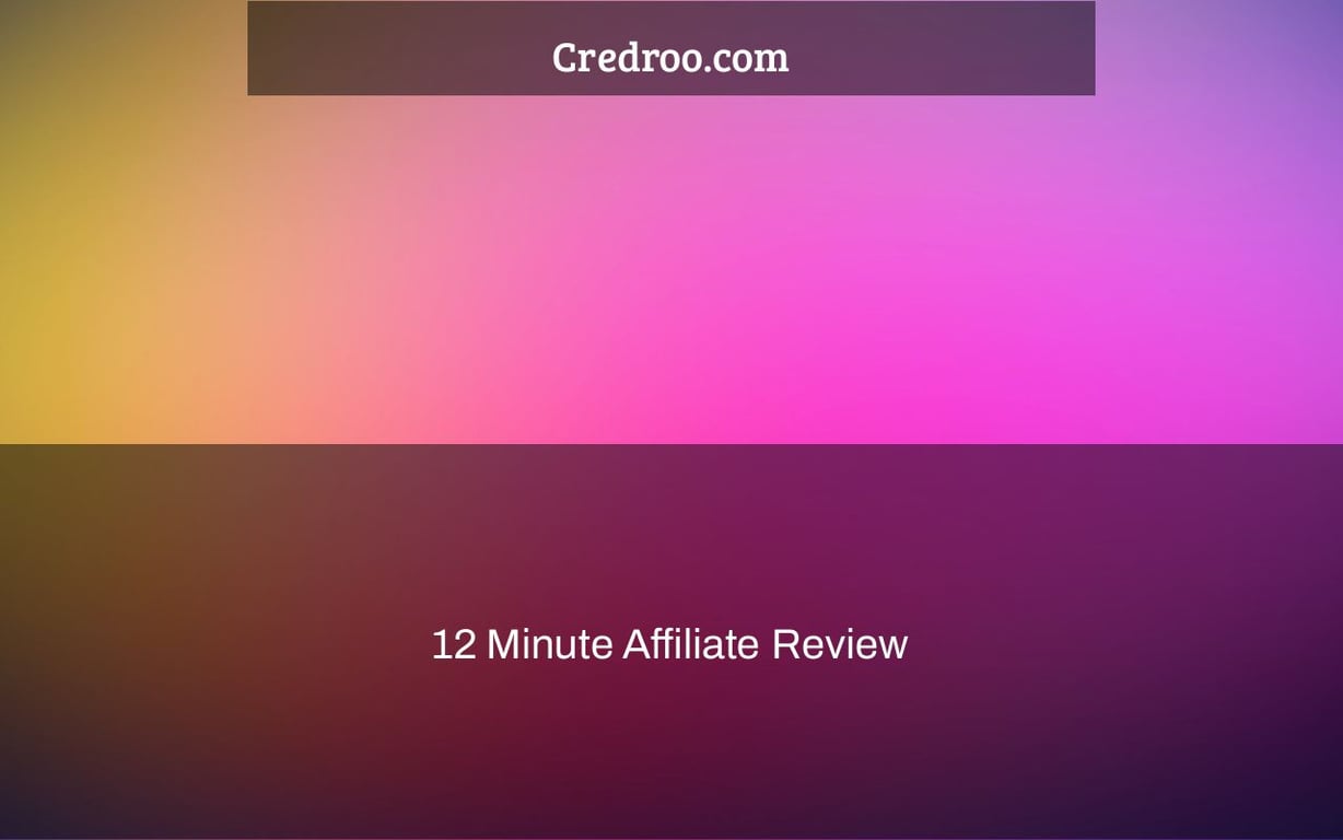 12 Minute Affiliate  Review