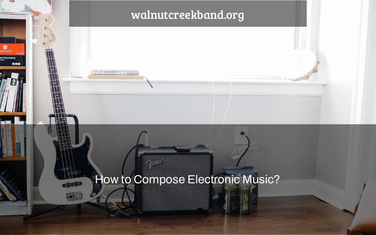 How to Compose Electronic Music?