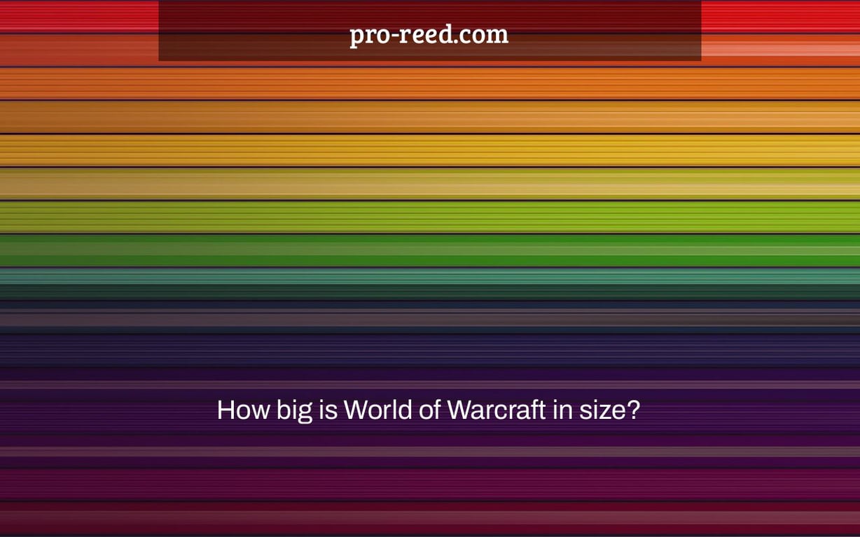 How big is World of Warcraft in size?