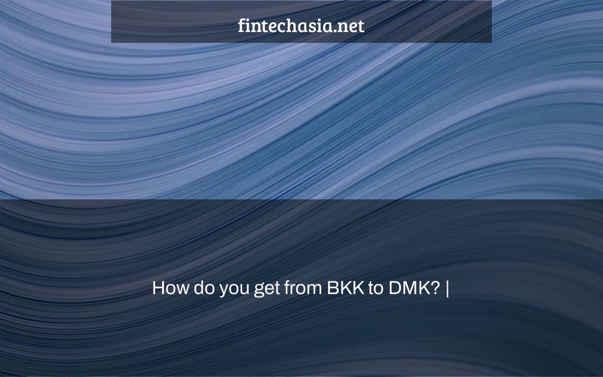 How do you get from BKK to DMK? |