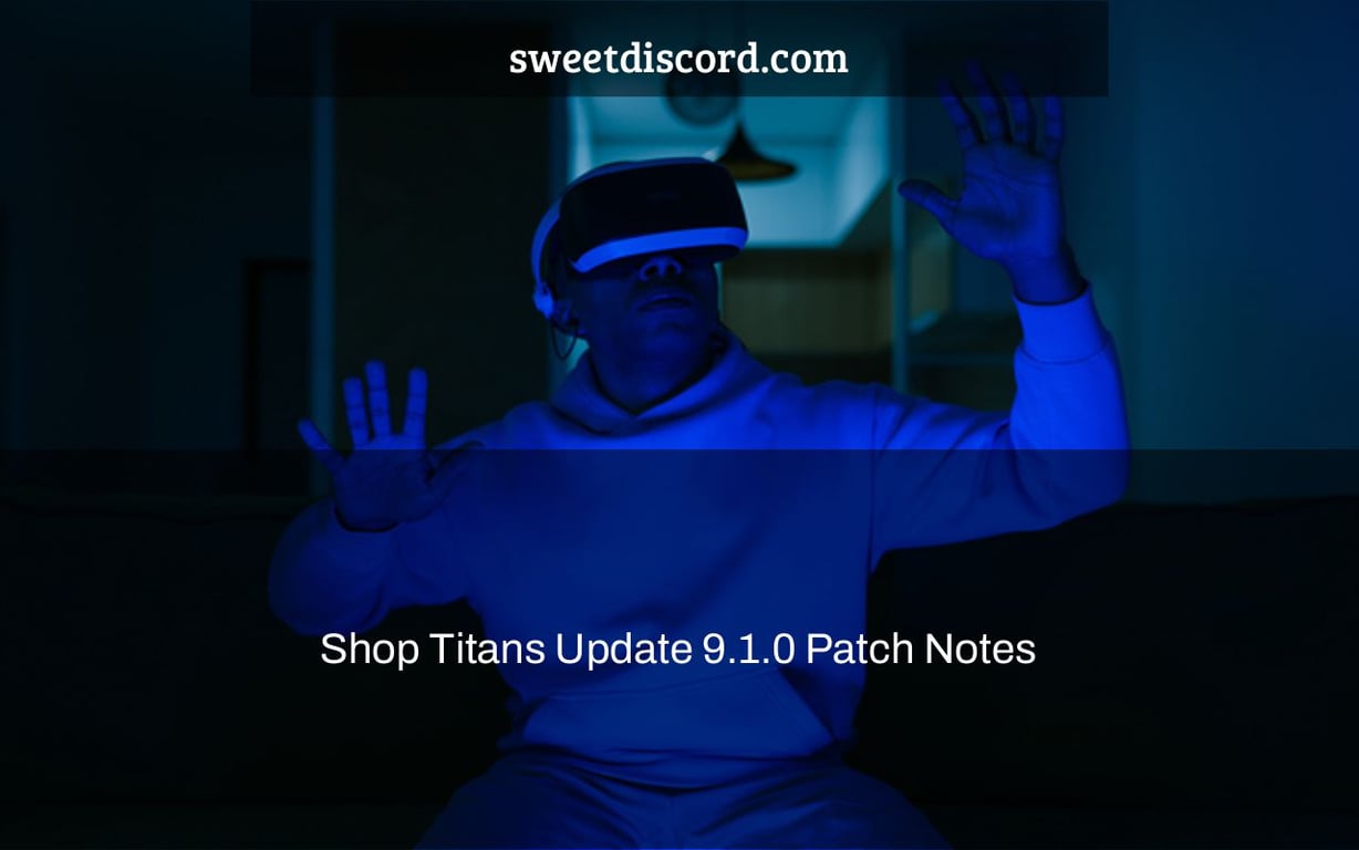 Shop Titans Update 9.1.0 Patch Notes