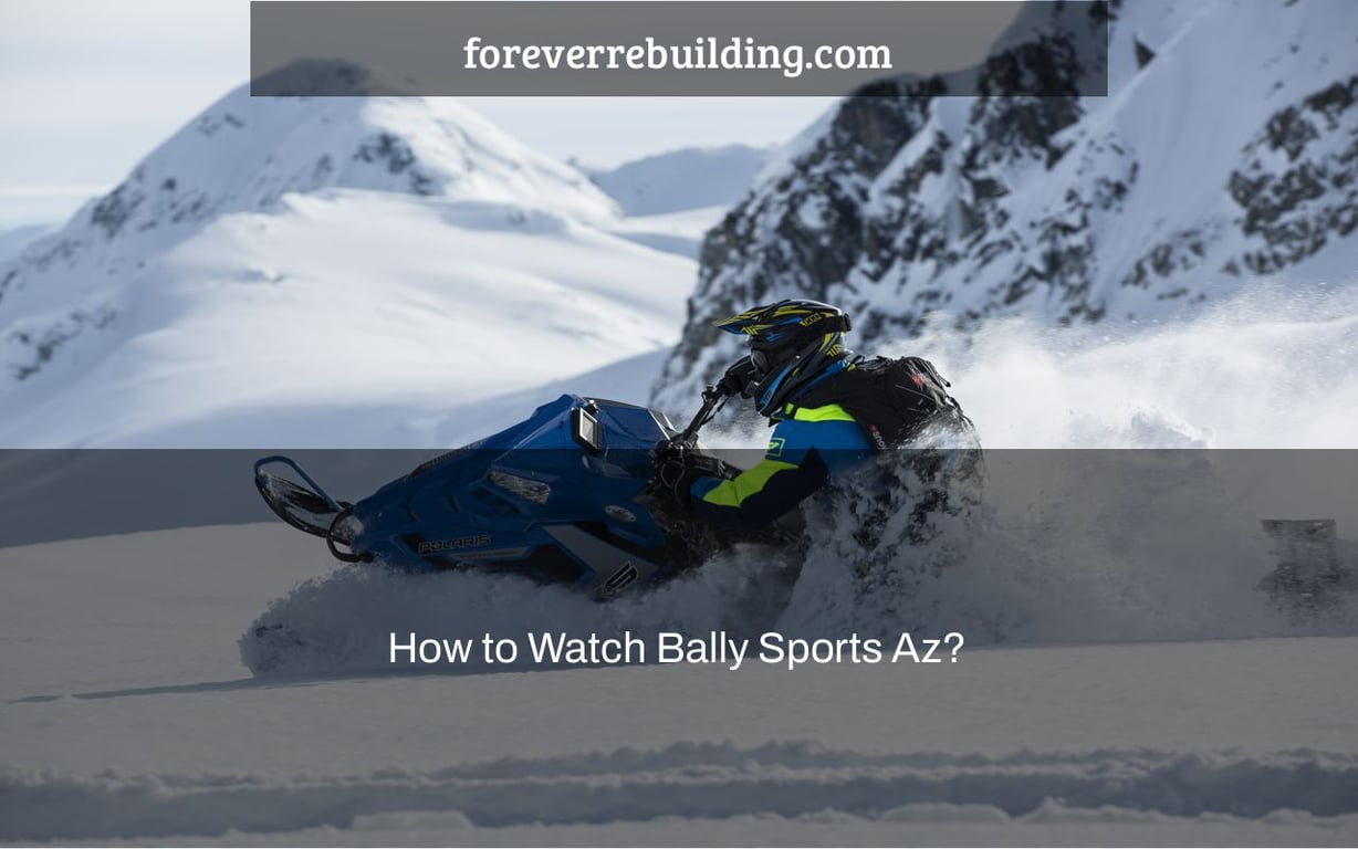 How to Watch Bally Sports Az?