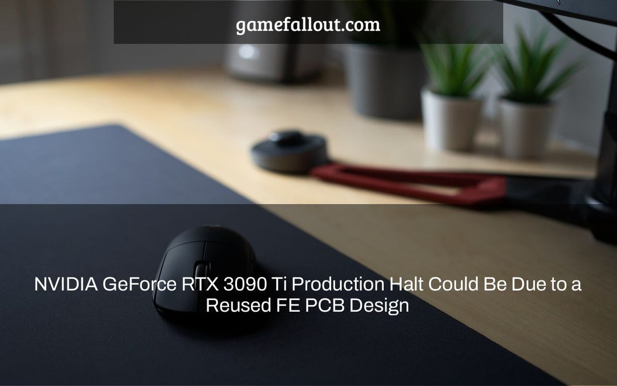 NVIDIA GeForce RTX 3090 Ti Production Halt Could Be Due to a Reused FE PCB Design