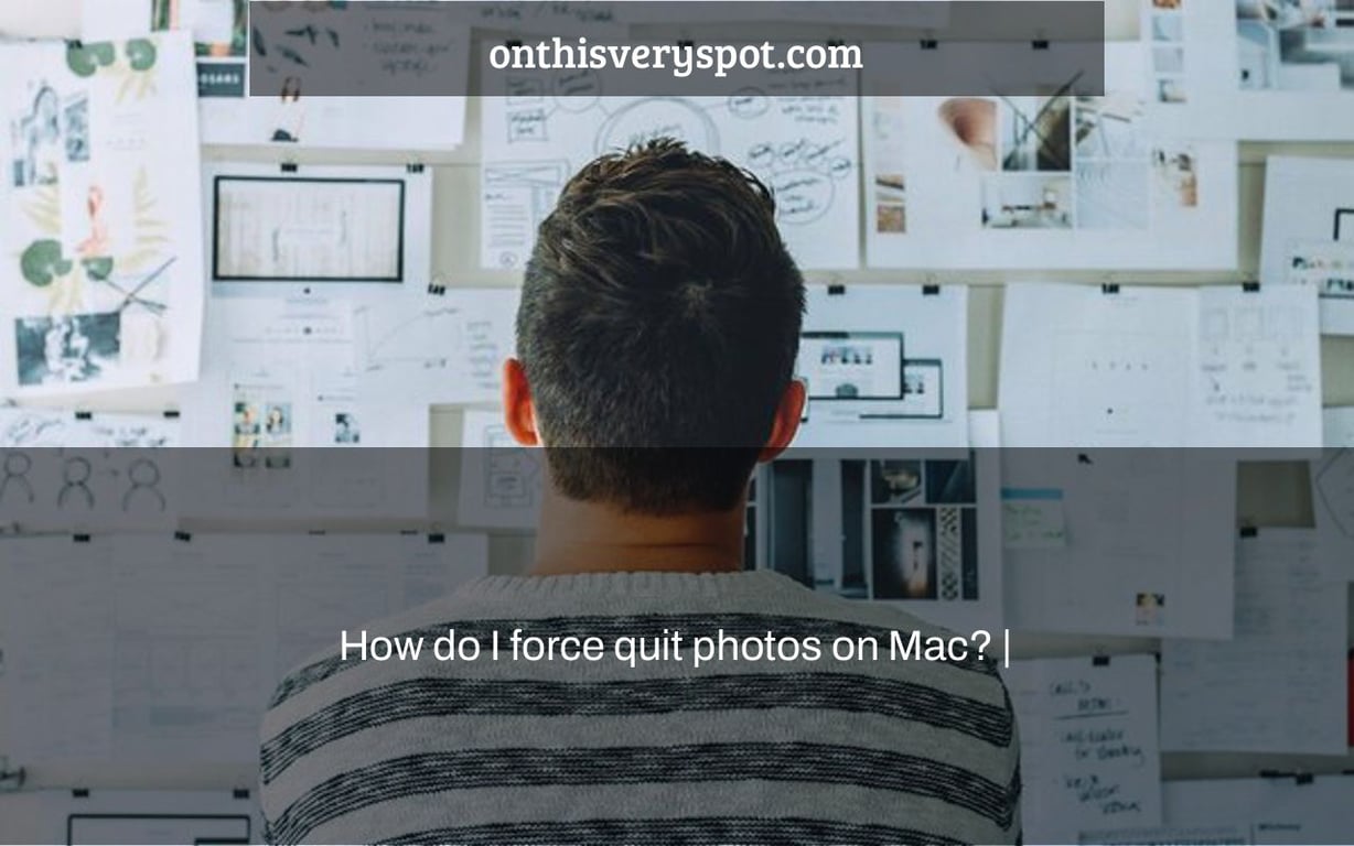 How do I force quit photos on Mac? |