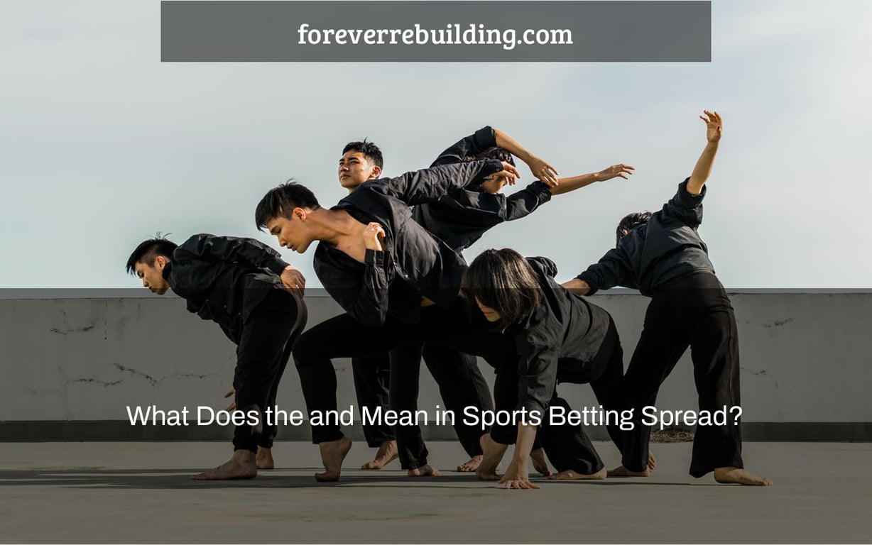 What Does the and Mean in Sports Betting Spread?