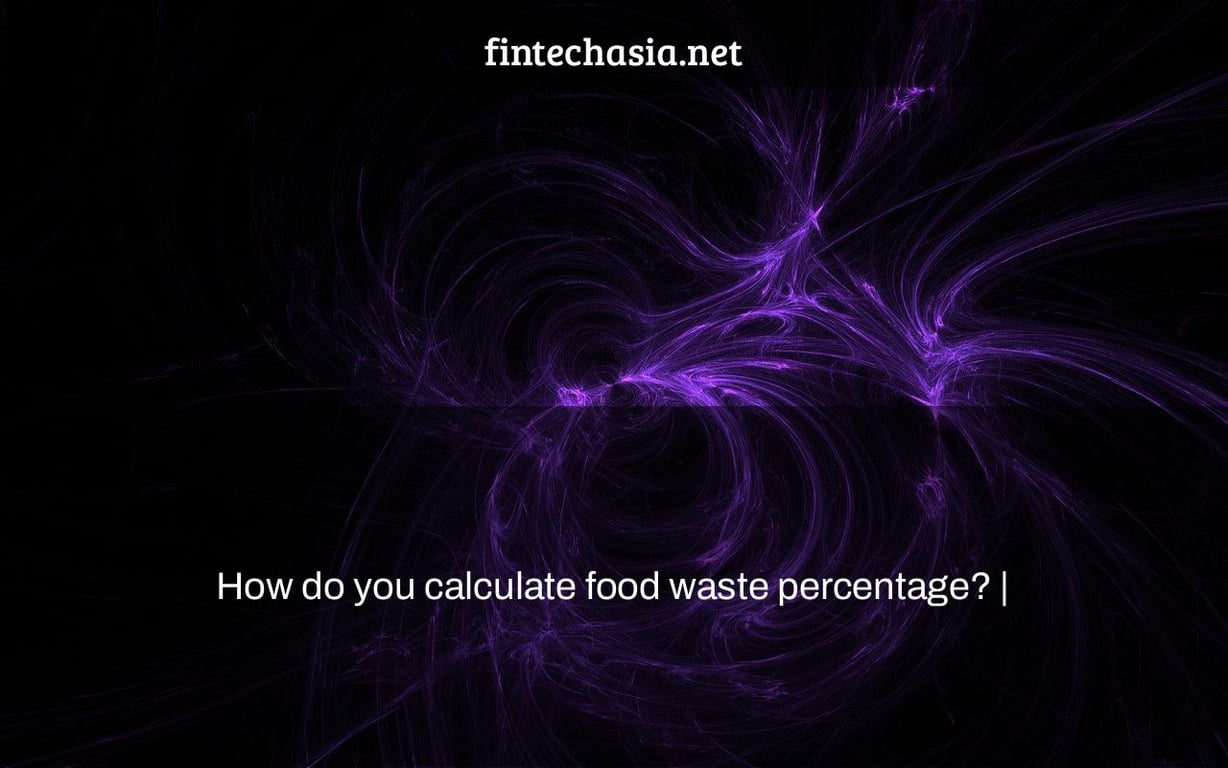How do you calculate food waste percentage? |
