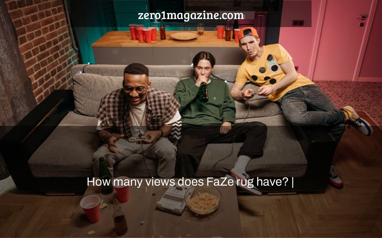 How many views does FaZe rug have? |