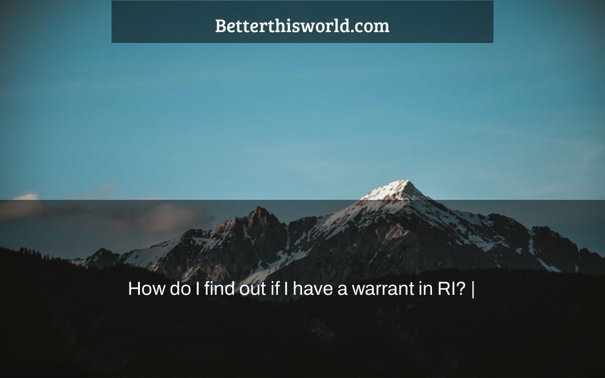 How do I find out if I have a warrant in RI? |