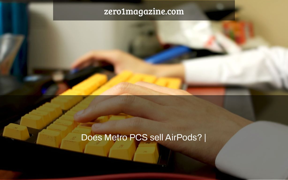 Does Metro PCS sell AirPods? |