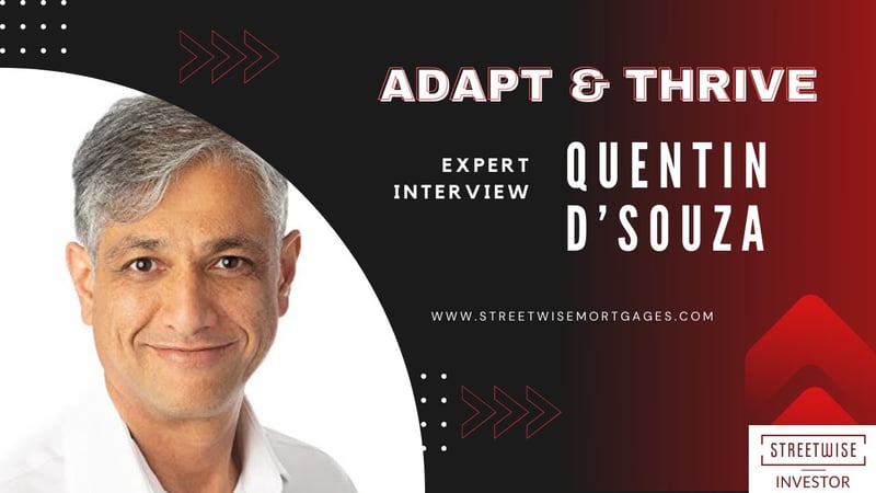 Adapt & Thrive: Quentin D'Souza on Cash Flow, Opportunities and Rising Interest Rates