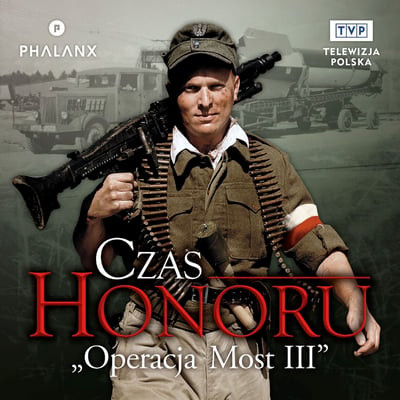 Caja de Czas Honoru: Operacja Most III