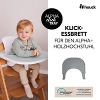 Hauck Click Tray Sivý jedálenský pultík pre drevené stoličky Alpha+ a Beta+ – Montáž bez náradia – Plast s certifikátom GRS – Pre deti od 6 do 36 mesiacov 2
