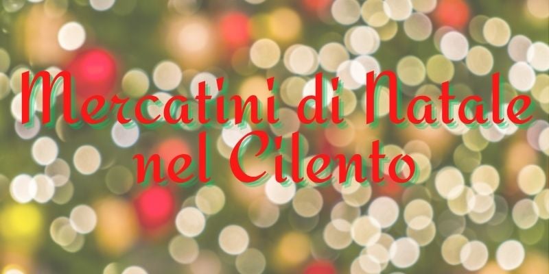 Mercatini di Natale nel Cilento 2025