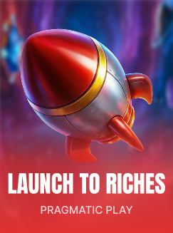 Launch to Riches