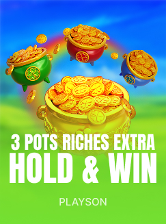 3 Pots Riches Extra: Hold and Win