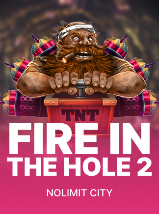 Fire in the Hole 2