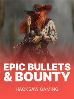 Epic Bullets & Bounty