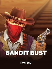 Bandit Bust