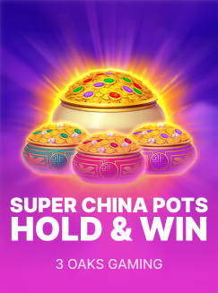 Super China Pots Hold and Win