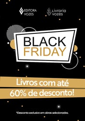 Black Friday Editora Vozes - Livros com até 60% de desconto!