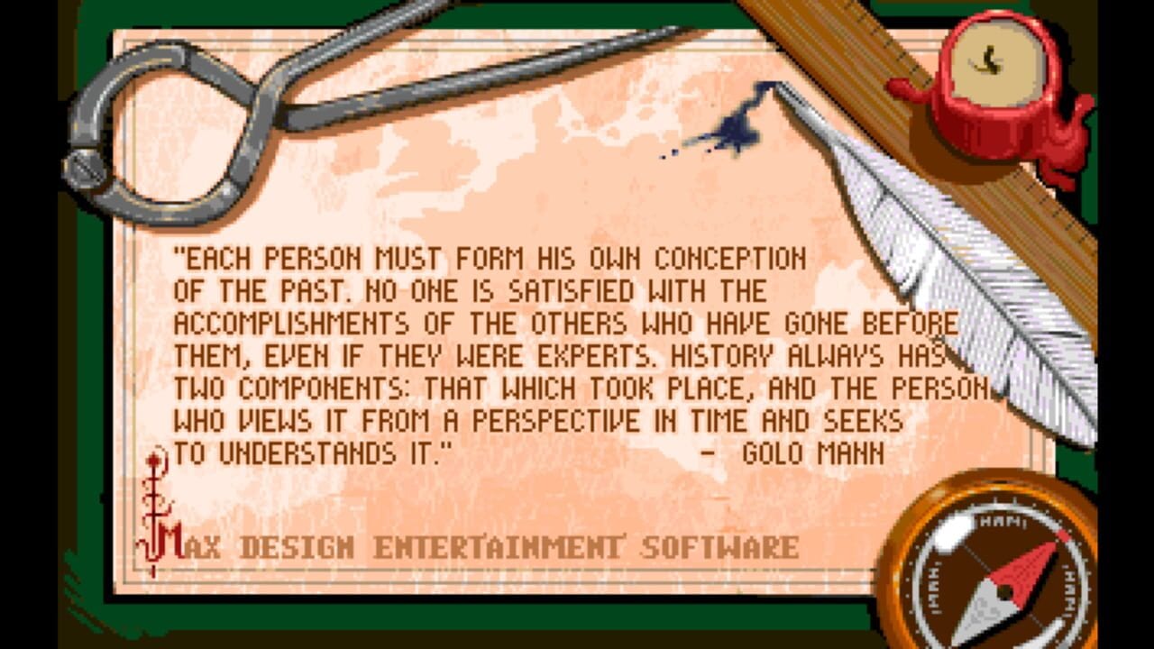 A parchment-style text page displays a quote from Golo Mann about historical perspective, set against a beige background with decorative elements including a magnifying glass at top-left, a feather quill at right, a red wax seal in the upper-right corner, and a compass icon in the lower-right. The Max Design Entertainment Software logo appears at the bottom-left in red text. The entire interface is framed within a green border, giving it an antique document aesthetic typical of historical adventure games.