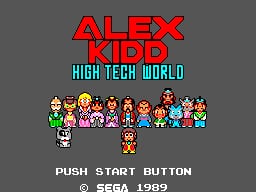 The title screen displays "ALEX KIDD" in large red letters with "HIGH TECH WORLD" in cyan text below. A row of twelve pixel-art characters in various colored outfits stands centered on a gray background. Below them sits an orange character sprite. White text at the bottom reads "PUSH START BUTTON" and "© SEGA 1989". The art style uses 8-bit sprite graphics typical of early 1989 SMS releases.