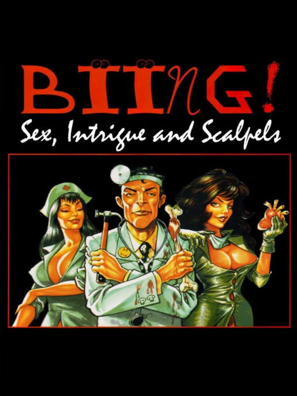Biing! Sex, Intrigue and Scalpels