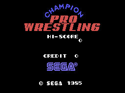 The title screen displays "CHAMPION PRO WRESTLING" in large red and blue text centered on a black background. Below the title, white text reads "HI-SCORE" with a numeric value, followed by "CREDIT" and a coin counter. The SEGA logo appears in blue at the bottom, with copyright text "© SEGA 1985" displayed in white. All text uses a pixelated arcade-style font typical of mid-1980s arcade games.