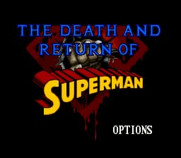 The title screen displays blue text reading "THE DEATH AND RETURN OF" at the top, followed by the large yellow "SUPERMAN" logo with a red cape graphic behind it against a dark background. Below the logo, white text reading "OPTIONS" appears in the lower right corner. The overall composition uses a dark color palette with bright primary colors for text and graphics.