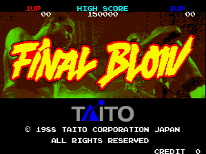 The title screen displays "FINAL BLOW" in large yellow flaming letters across the center, with two green-skinned fighter characters positioned above the text. A black background with brown tones forms the backdrop. At the top, a red score display reads "LIFE" and "HIGH SCORE 150000" in cyan text, with additional score information on the right. Below the title, the Taito logo appears in blue, followed by a copyright notice for Taito Corporation Japan dated 1988 and an "ALL RIGHTS RESERVED" statement in white text. The overall visual style uses 8-bit arcade graphics with a limited color palette typical of 1980s arcade games.