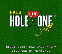 The title screen displays "HAL'S HOLE IN ONE" in large white and red letters against a textured green background resembling a golf course. Below the main title, "golf" appears in yellow cursive script. A red flag with a white hole marker sits between the words "HOLE" and "ONE." At the bottom, copyright information reads "©1991 1992 HAL LABORATORY LICENSED BY NINTENDO" in small yellow text. The overall aesthetic uses a limited color palette of green, white, red, and yellow typical of early 16-bit graphics.