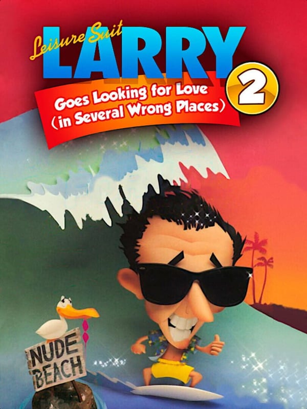 Leisure Suit Larry 2 - Goes looking for Love in Several Wrong Places